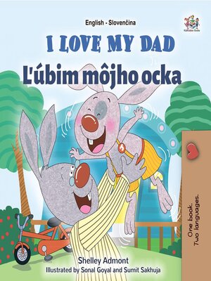cover image of I Love My Dad / Ľubim môjho ocka